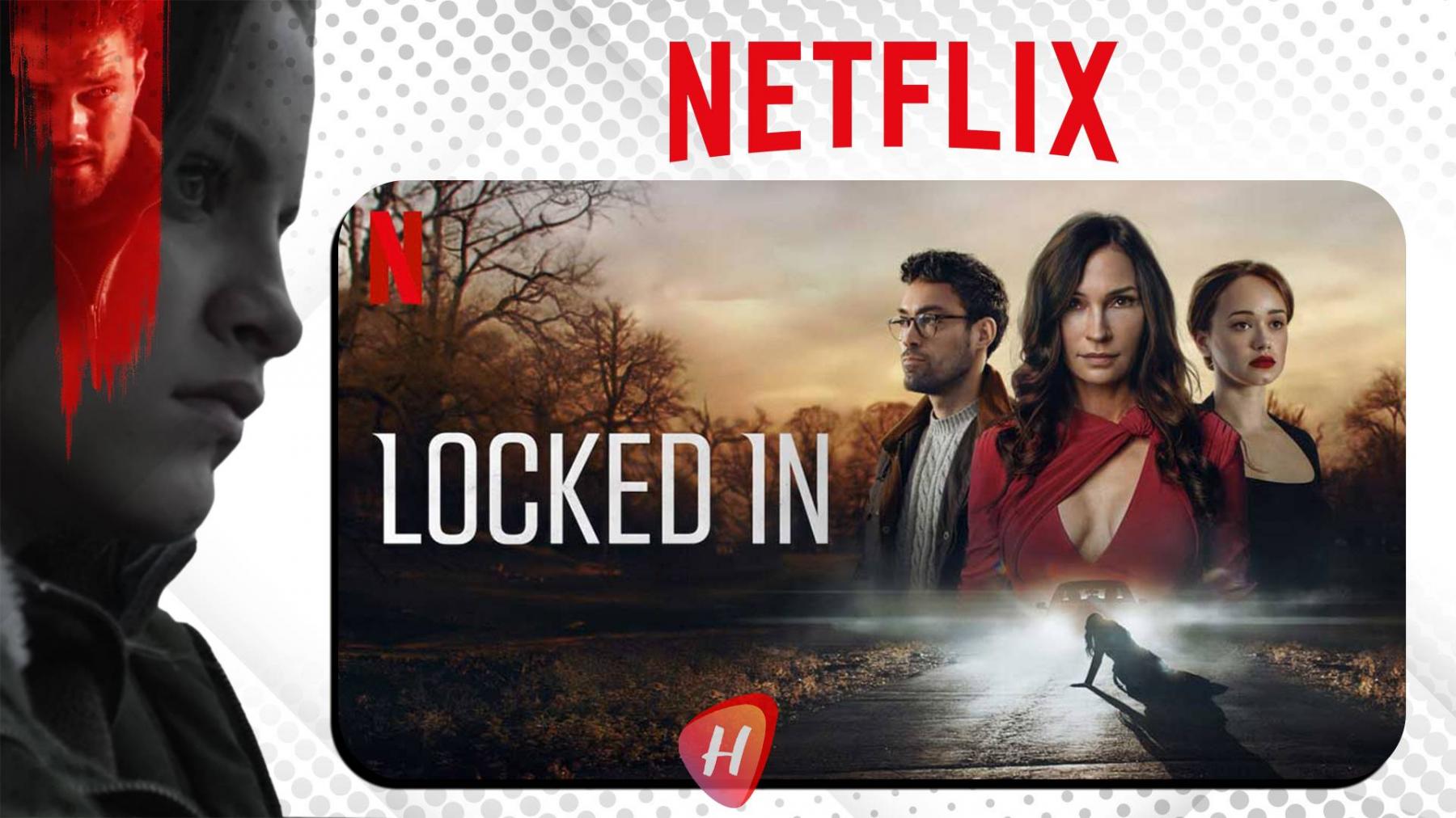 عن جريمة غامضة لممثلة شهيرة.. كل ما توّدون معرفته عن فيلم lOCKED IN على 