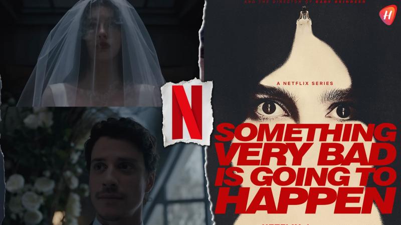 مسلسل “Something Very Bad Is Going to Happen”.. رعب نفسي قاتم من 8 حلقات يقتحم نتفليكس